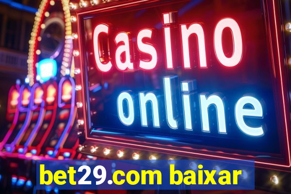 bet29.com baixar